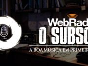 Web Rádio O SubSolo: anunciado o novo projeto do blog/site O SubSolo junto de toda a equipe