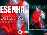 Resenha: Poderosa Ação Desengripante – Costeletas (2015)