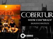 Cobertura: Braza (Balneário Rincão/SC)