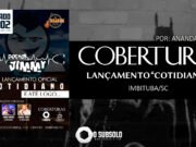 Cobertura: Lançamento “Cotidiano” / Doctor Jimmy (Imbituba/SC)