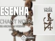 Resenha: Ars Arcanvm Vodvm – Le Chant Noir (2017)
