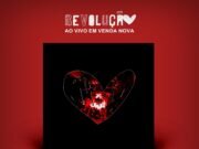 Resenha: DVD Ao Vivo em Venda Nova – Revolução (2017)