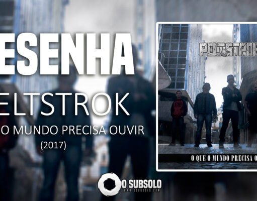 Resenha: O Que o Mundo Precisa Ouvir – Peltstrok (2017)