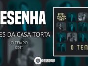 Resenha: Blues da Casa Torta – O Tempo (2017)