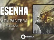 Resenha: Agressão – Black Pantera (2018)