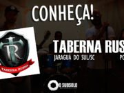 Conheça: Taberna Russa (Jaraguá do Sul/SC)