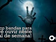 Topfive: cinco bandas para ouvir neste final de semana #73