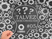 Talvez Desconhecido: Eutanos (EQU) – #05