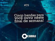Topfive: cinco bandas para ouvir neste final de semana #79