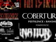 Cobertura: Pestilence + bandas (Pomerode/SC)