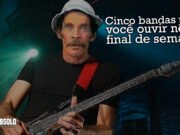 TopFive: cinco bandas para você ouvir neste fim de semana #78