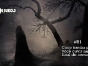 Topfive: cinco bandas para ouvir nesse final de Semana #81