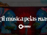 Coluna: a música pelas ruas – #01