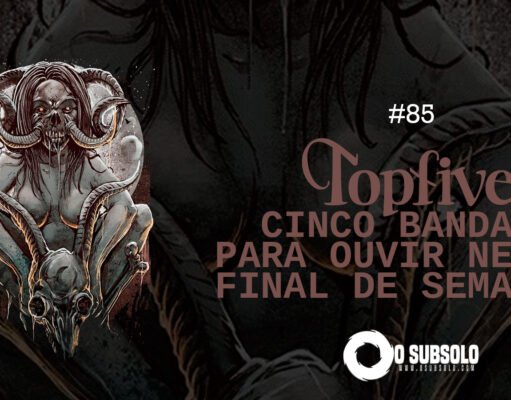 Topfive: cinco bandas para ouvir neste final de semana #85