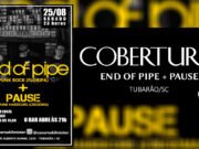 Cobertura: End of Pipe & Pause Hardcore (Caverna Kilmister)