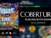 Cobertura: Sublime With Rome (Rio de Janeiro/RJ)