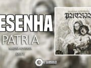 Resenha: Magna Adversia – Patria (2017)