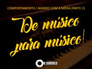 #13 – De músico para músico – Comportamento – Como agir com a mídia – Parte 2 – Entrevistas
