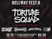 Hellway Patrol: vem aí a Hellway Fest II com Torture Squad e grande lineup