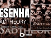 Resenha: Entropia Humana Final – Sad Theory (2017)
