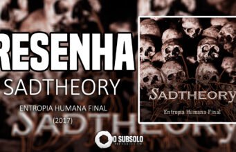 Resenha: Entropia Humana Final – Sad Theory (2017)
