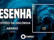 Resenha: Abismo – Ministério da Discórdia (2018)