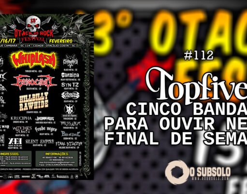 Topfive: cinco bandas para ouvir neste final de semana #112 (Otacílio Rock Festival)