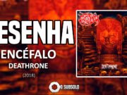 Resenha: DeaThrone – Encéfalo (2018)