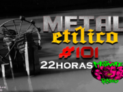 Metal Etílico: ouça agora mesmo o programa #101