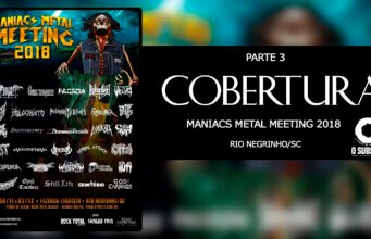 Cobertura: Maniacs Metal Meeting (Rio Negrinho/SC) – Parte III