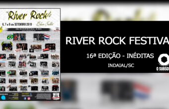 River Rock Festival – 16ª Edição: Inéditas