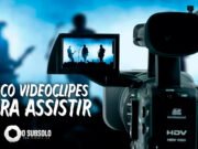 Topfive: cinco videoclipes que você precisa assistir – #02
