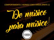 #25 – De músico para músico – Comportamento – “O que um não quer, banda não briga!”