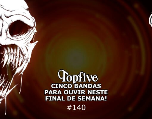 Topfive: cinco bandas para ouvir neste final de semana #140