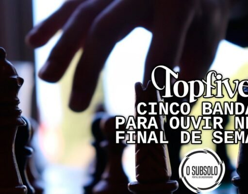Topfive: cinco bandas para ouvir neste final de semana #142