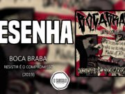 Resenha: Resistir é o Compromisso – Boca Braba Hardcore (2019)
