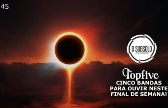 TopFive: cinco bandas para ouvir neste final de semana #145