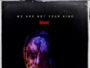 Resenha: We Are Not Your Kind – Slipknot (2019)