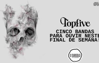 Topfive: cinco bandas para se ouvir neste final de semana #148