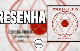 Resenha: The Hierophant – Rotten Filthy (2018)