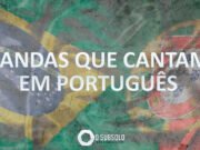 Topfive: bandas que cantam em Português #15
