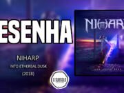 Resenha: Into Ethereal Dusk – Niharp (2018)