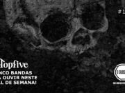 Topfive: cinco bandas para ouvir neste final de semana #163