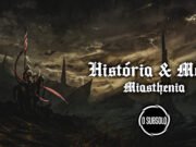 História & Metal – Coniupuyaras (Miasthenia) #02