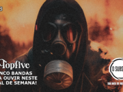 Topfive: cinco bandas para ouvir neste final de semana #168