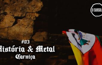 História & Metal – Revolução Farroupilha (Carniça) #03