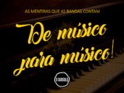 #39 – De músico para músico: As mentiras que as bandas contam