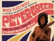 Mick Fleetwood lança álbum ao vivo com show em homenagem aos primeiros anos do Fleetwood Mac e a obra de Peter Green