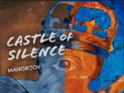 Mangroov lança seu terceiro single “Castle of Silence”