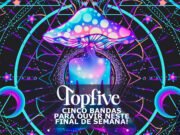 Topfive: cinco bandas para ouvir neste final de semana #191